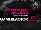 Vandaag bij GR Live: Oxygen Not Included