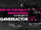 Vandaag bij GR Live - Mark of the Ninja: Remastered