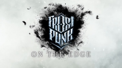 Frostpunk: On The Edge - Official Teaser