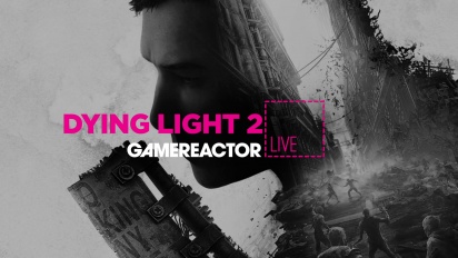 Dying Light 2 Stay Human - Livestream Day 1